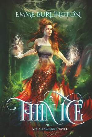 Thin Ice (Scales & Skin) Paperback  May 15, 2025